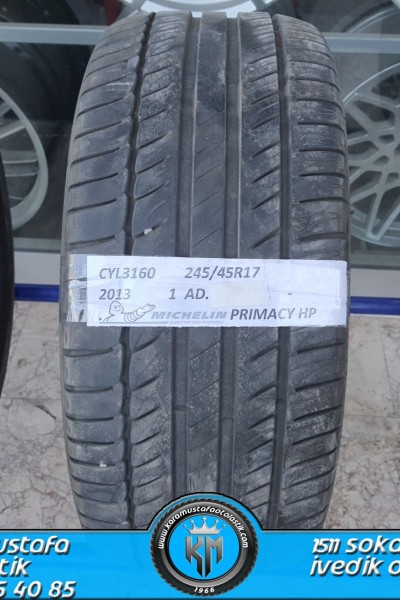 245 45 R 17 MICHELIN PRIMAY HP * 2013 * 1 ADET * CYL3160 **