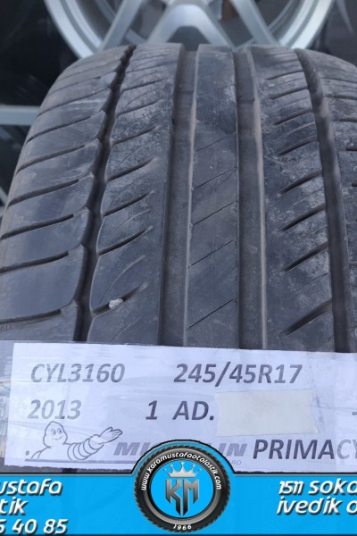 245 45 R 17 MICHELIN PRIMAY HP * 2013 * 1 ADET * CYL3160 **