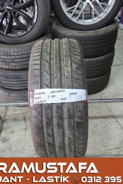 245 45 R 18 TAURUS UHP 100W * 2019 * 1 ADET * CYL6296