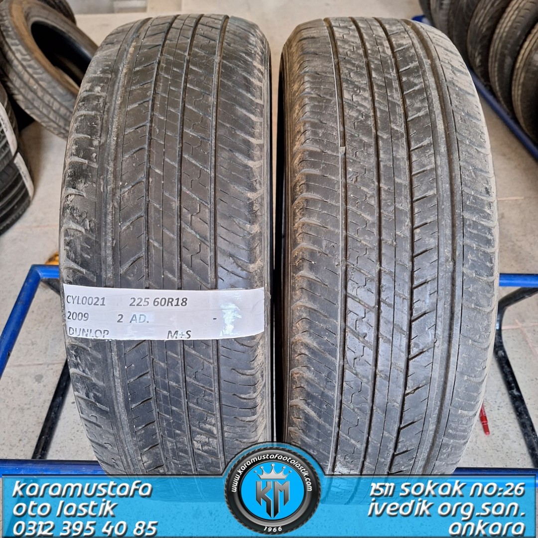 225 60 R 18 DUNLOP M+S * 2009 * 2 ADET * CYL0021