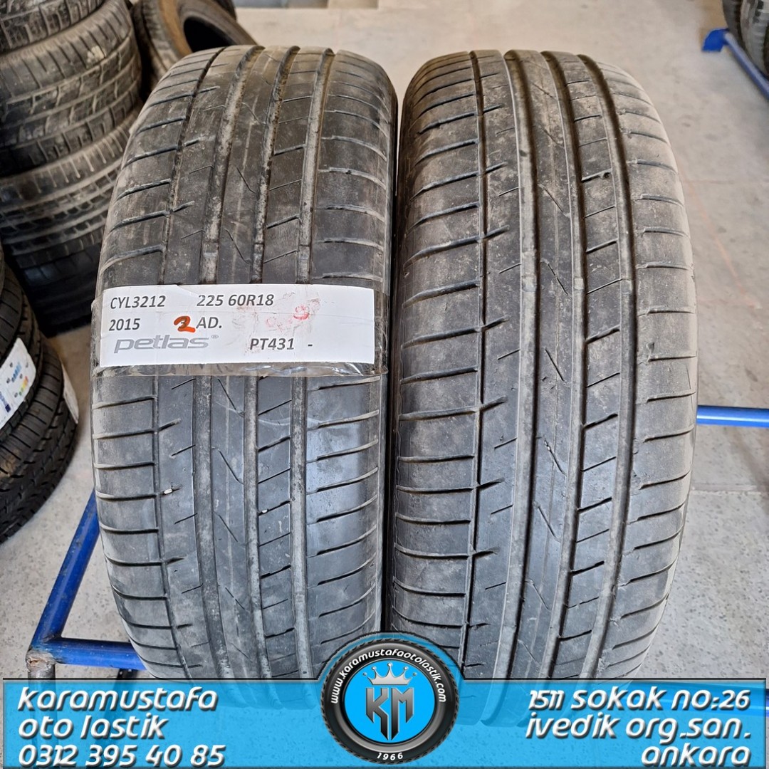 225 60 R 18 PETLAS PT431 103V * 2015 * 2 ADET * CYL3212