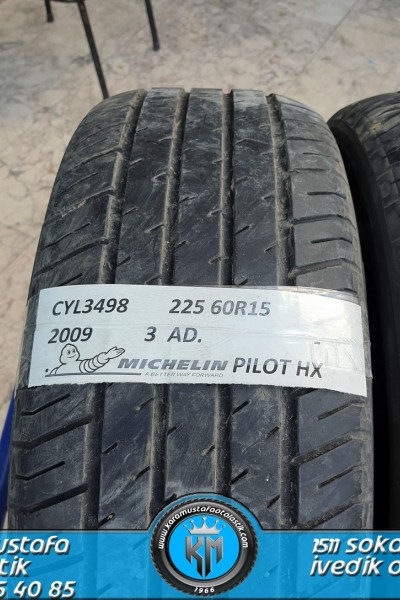 225 60 R 15 MICHELIN PILOT 96V * 2009 * 3 ADET *  CYL3498