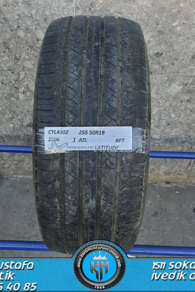 255 50 R 19 MICHELIN LATITUDE * 2006 * 1 ADET * CYL4302 **