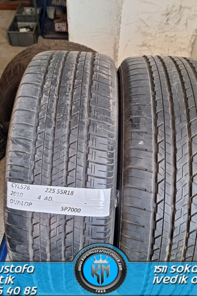 225 55 R 18 DUNLOP * 2010 * 4 ADET * CYL576 **